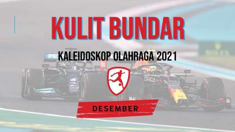 Kaleidoskop Olahraga Tahun 2021: DESEMBER