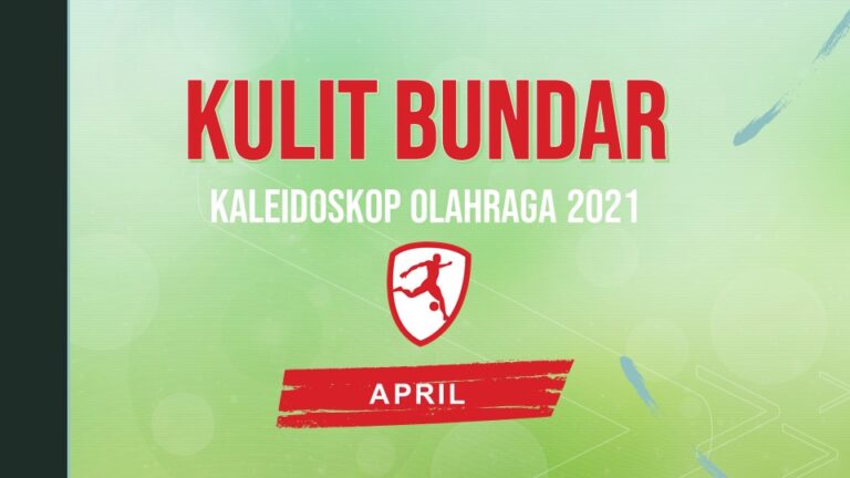 Kaleidoskop Olahraga 2021: APRIL